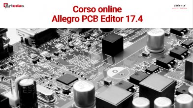 'Corso OnLine Allegro PCB Editor 17.4/22.1'